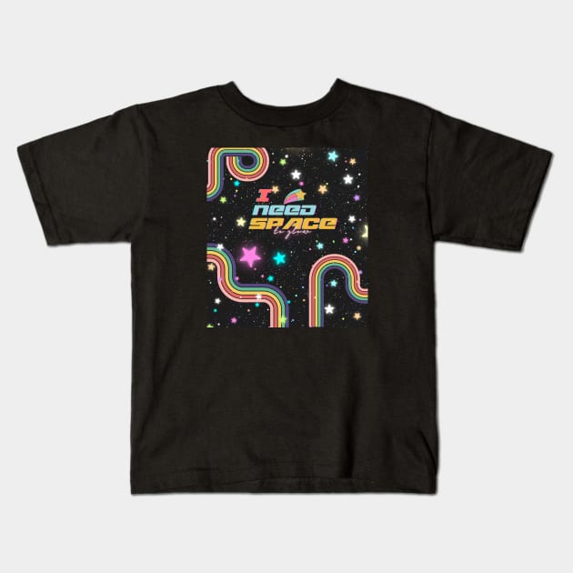 I NEED SPACE ~ to glow ~ RetroStyle Kids T-Shirt by Moonpixels